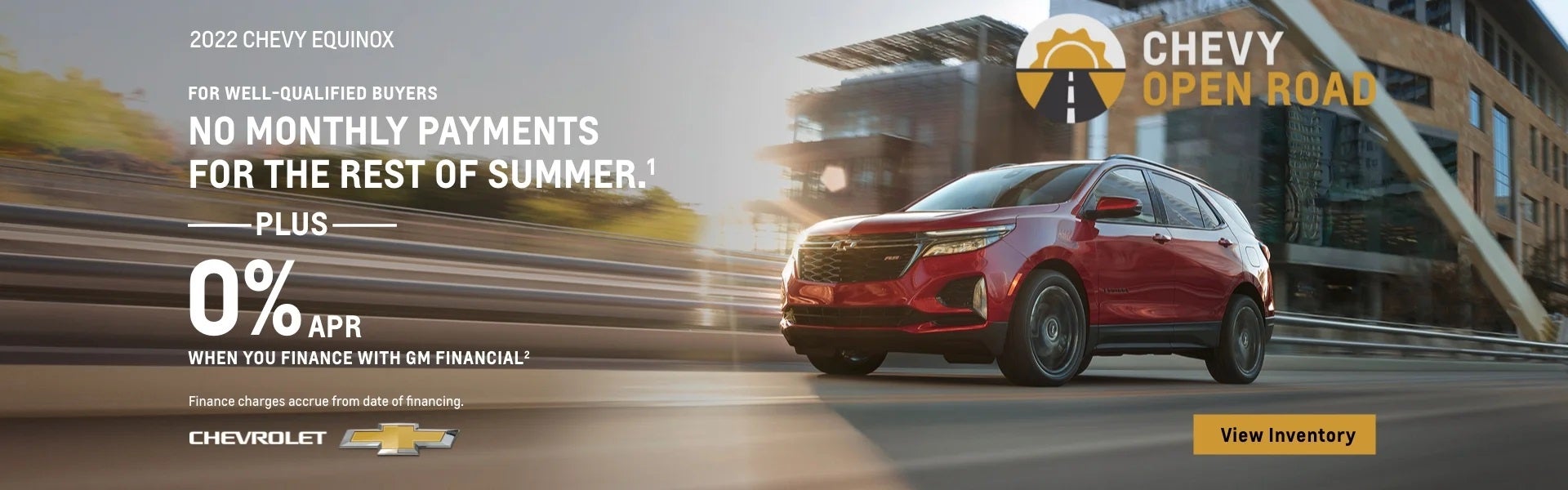 For Well Qualified Buyers No Monthly Payments for the Rest of summer